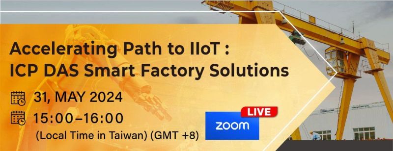 Accelerating Path to IIoT: ICP DAS Smart Factory Solutions