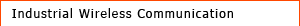 Industrial Wireless Communication